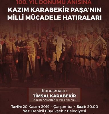 “Milli Mücadelenin 100. Yıldönümü Anısına” Kızının anlatımıyla Kazım Karabekir