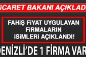 Denizli’de 1 Firma Var! Fahiş fiyat uygulayan firmalar açıklandı.